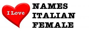 I love names italian female